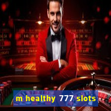 m healthy 777 slots